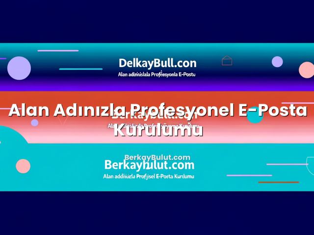 Alan Adınızla Profesyonel E-Posta Kurulumu hakkında bilgilendirici görsel