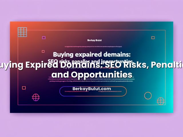 Featured image for Buying Expired Domains: SEO Risks, Penalties and Opportunities article