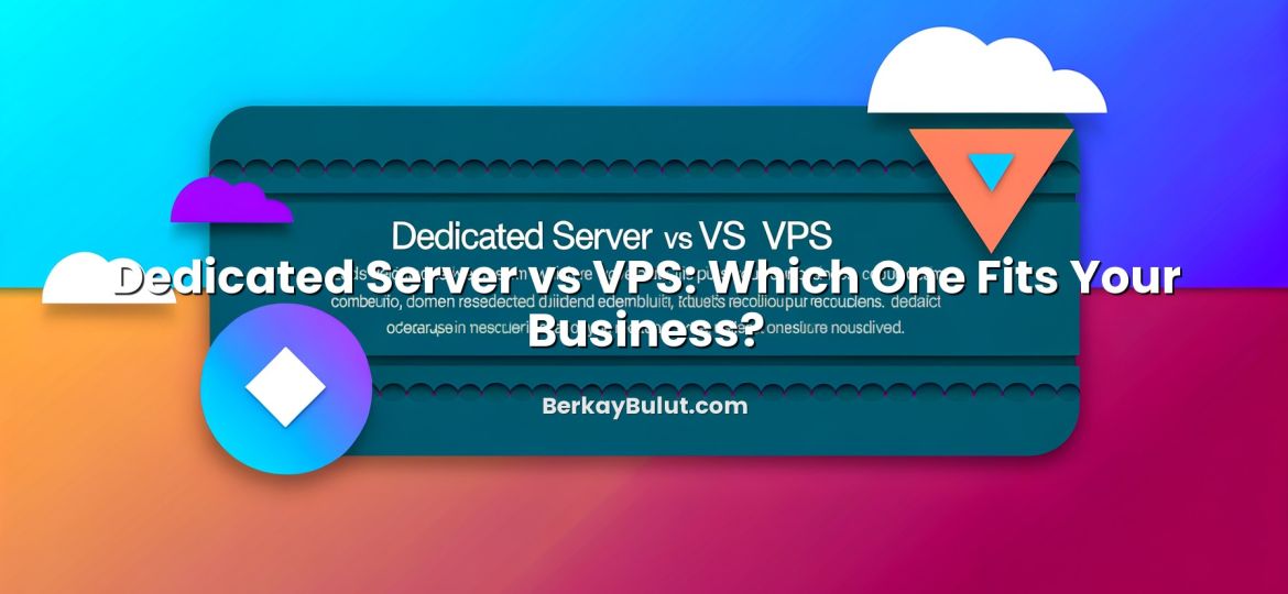 Illustration depicting Dedicated Server vs VPS: Which One Fits Your Business? concept