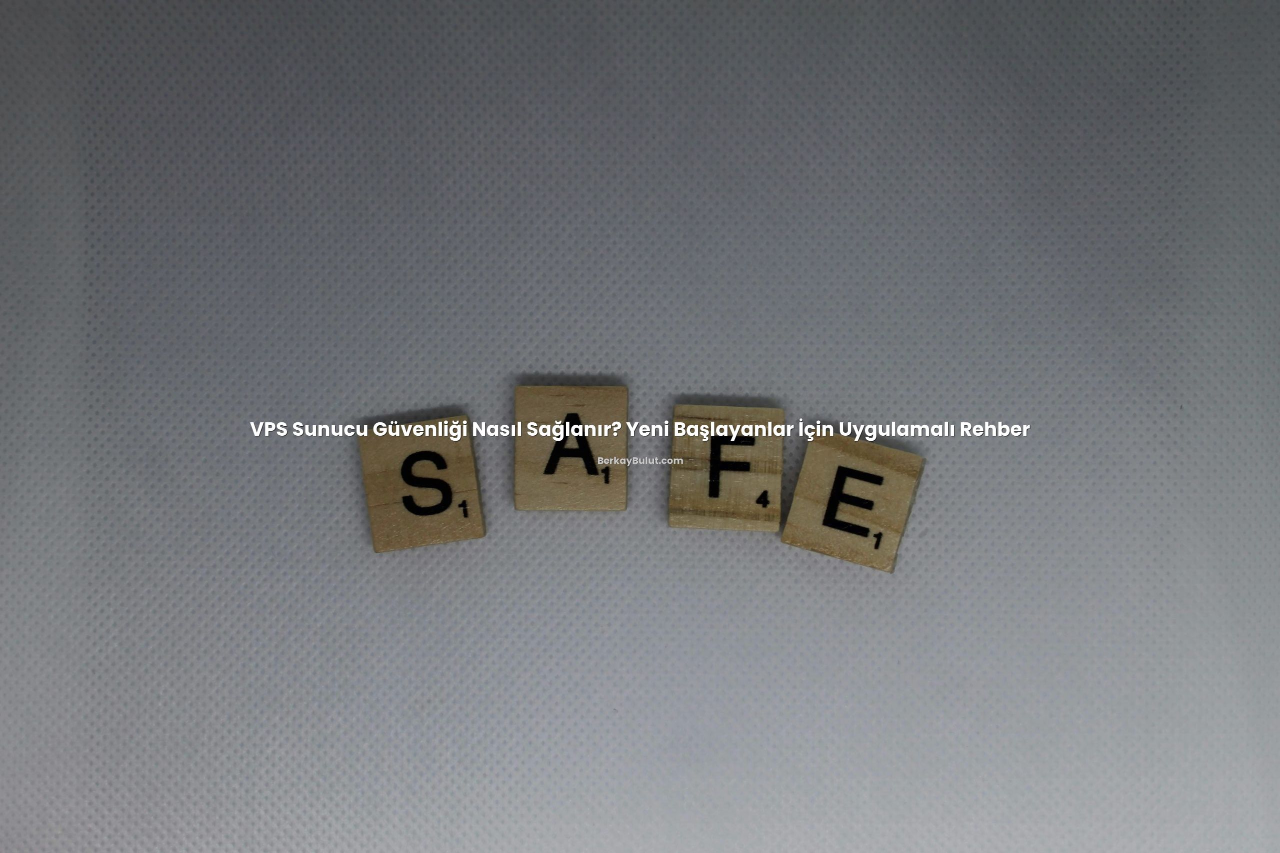vps-sunucu-guvenligi-nasil-saglanir-yeni-baslayanlar-icin-uygulamali-rehber